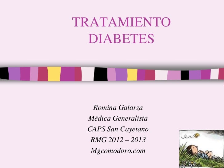 TRATAMIENTO DIABETES Romina Galarza Médica Generalista CAPS San ...