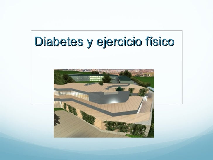 Diabetes y-ejercicio Diabetes y-ejercicio