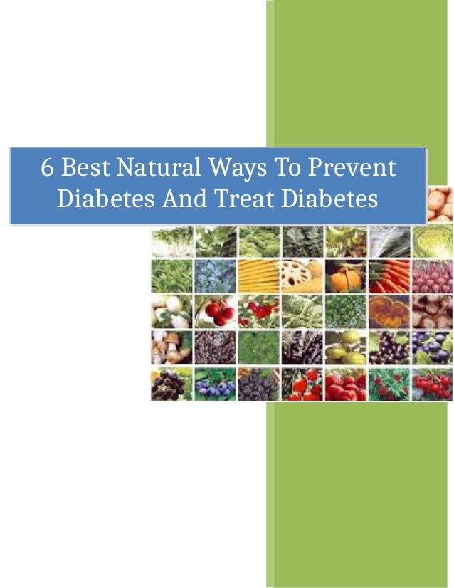 6 Best Natural Ways To Prevent diabetes and Treat Diabetes
