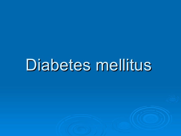 diabetes mellitus project final diabetes mellitus project final