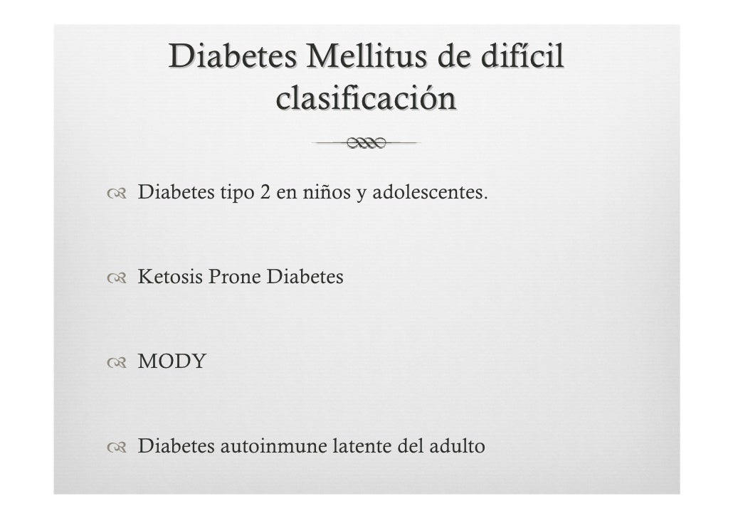 DIABETES MELLITUS: EPIDEMIOLOGÍA Y DIAGNÓSTICO DIABETES MELLITUS: EPIDEMIOLOGÍA Y DIAGNÓSTICO