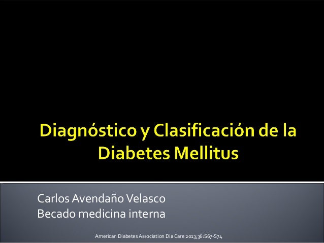 Diagnóstico y clasificación de la diabetes mellitus definitiva Diagnóstico y clasificación de la diabetes mellitus definitiva