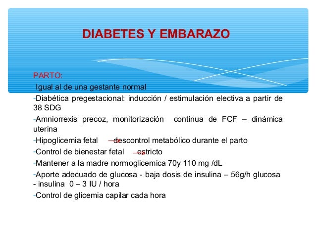 Diapositivas de diabetes y embarazo. Diapositivas de diabetes y embarazo.