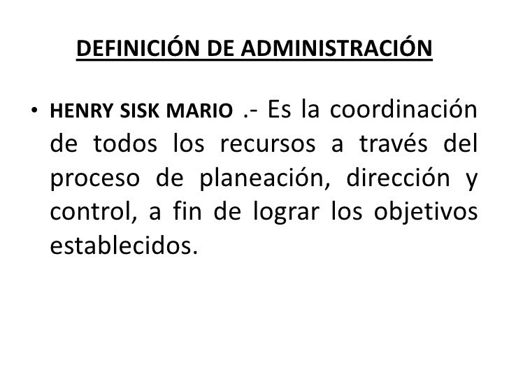 DEFINICION DE ADMINISTRACION definicion de administracion: