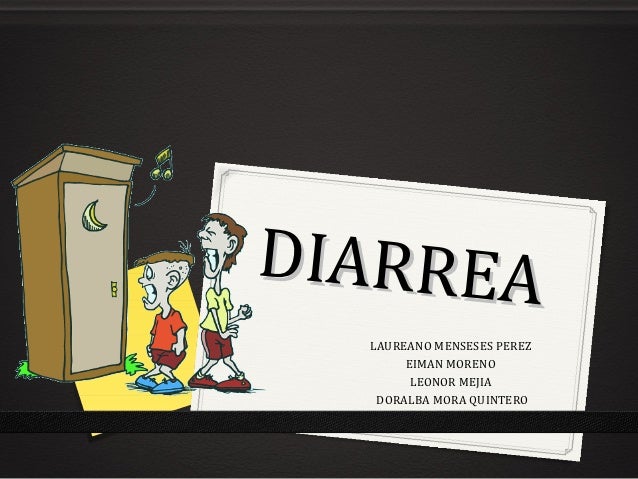 Diarrea Diarrea