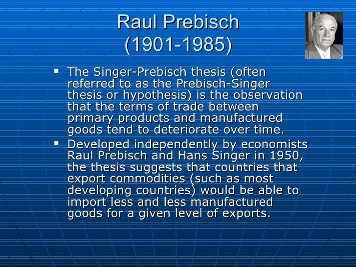 prebisch and singer thesis prebisch and singer thesis