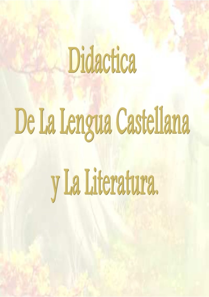 A LA DIDACTICA DE LA LENGUA a la didactica de la lengua: