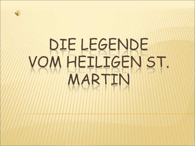 Die legende vom Heiligen St. Martin