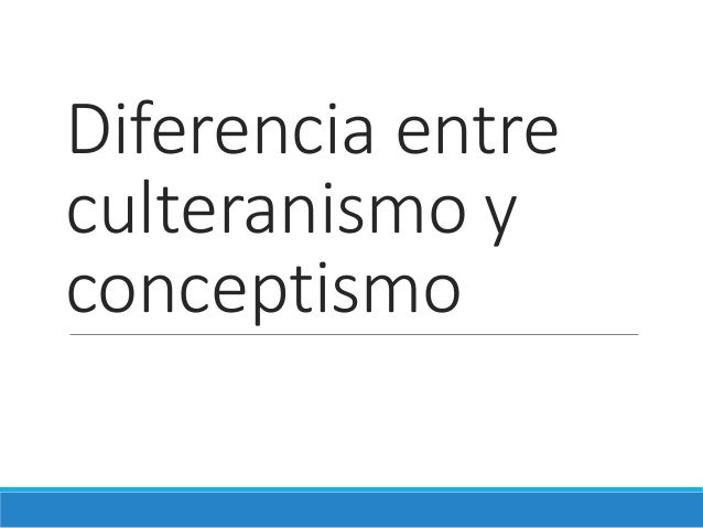 Diferencia entre culteranismo y conceptismo Diferencia entre culteranismo y conceptismo