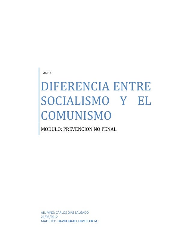 DIFERENCIA ENTRE COMUNISMO Y SOCIALISMO diferencia entre comunismo y socialismo: