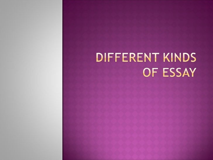 Different kinds/types of essay