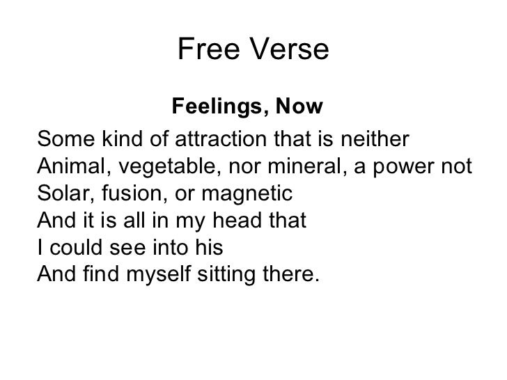 Free Verse Poems Free verse feelings nowsome