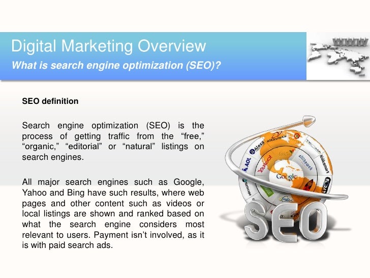 Digital Marketing OverviewAdvantages of search engine optimization (SEO)     Your website will be found     Improve your...