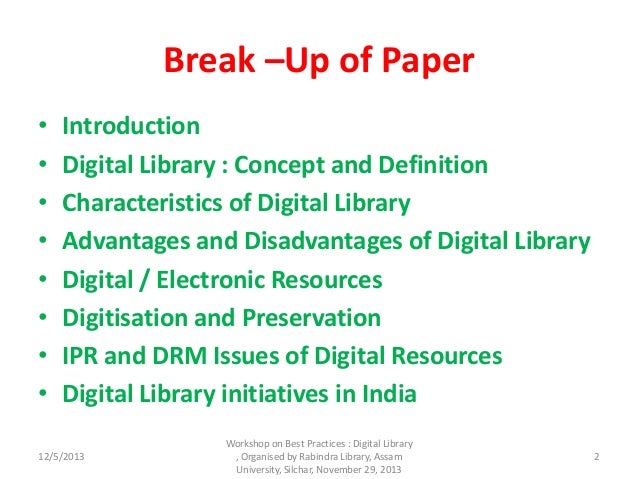advantages of digital library Advantages and disadvantages of the difference physical forms of the library catalogue a catalogue: its meaning a catalogue is a list of books, maps, sound recordings. advantages of digital library Advantages and disadvantages of the difference physical forms of the library catalogue a catalogue: its meaning a catalogue is a list of books, maps, sound recordings.