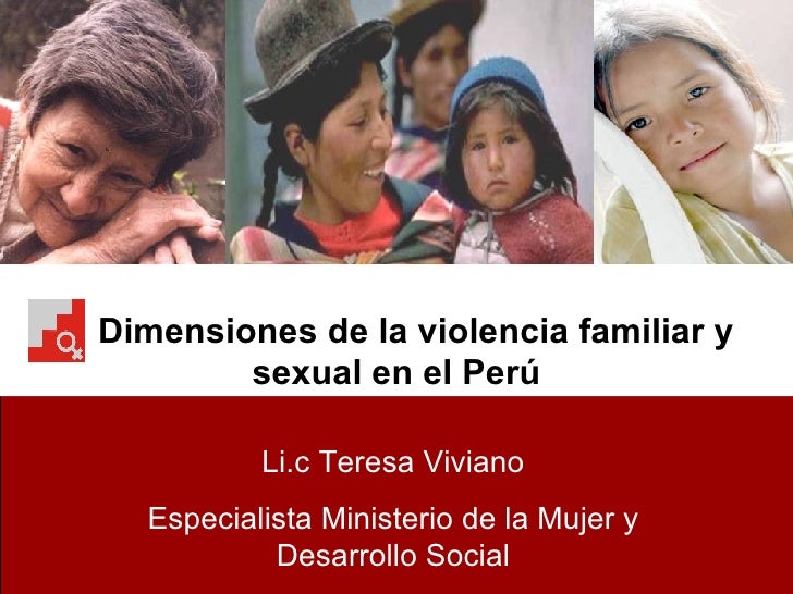 VIOLENCIA FAMILIAR Y SEXUAL EN EL PERU violencia familiar y sexual en el peru: