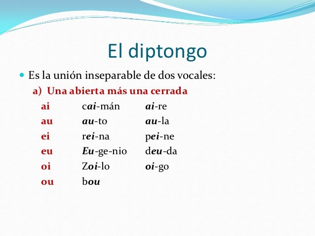 Diptongo, hiato, triptongo