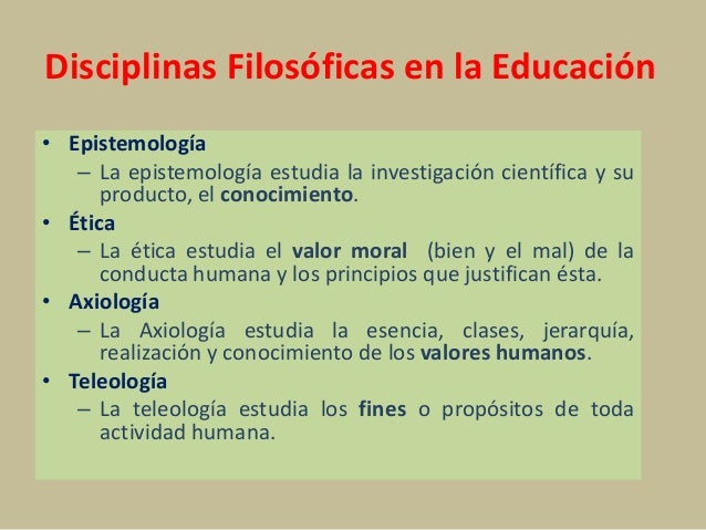 Disciplinas filosóficas en educación