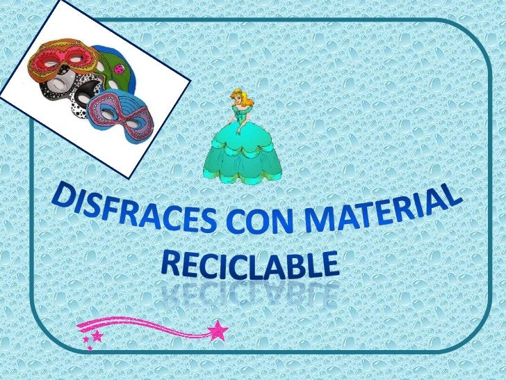 Disfraces Con Material Reciclable Disfraces Con Material Reciclable