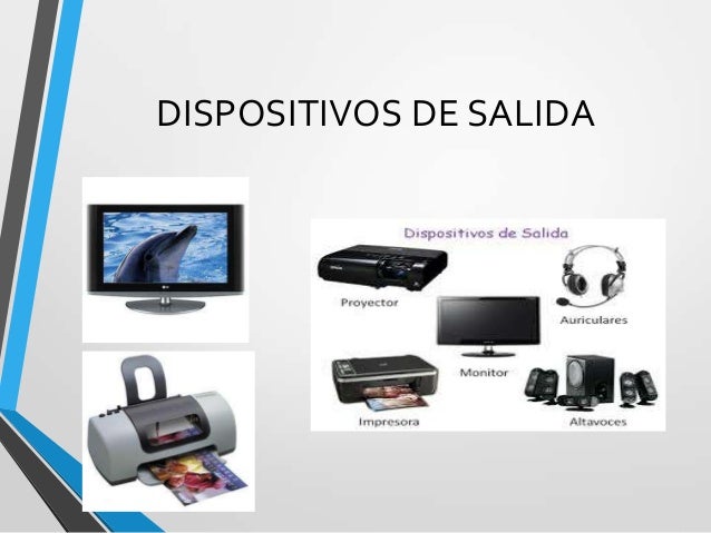 Que Son Los Dispositivos De Salida