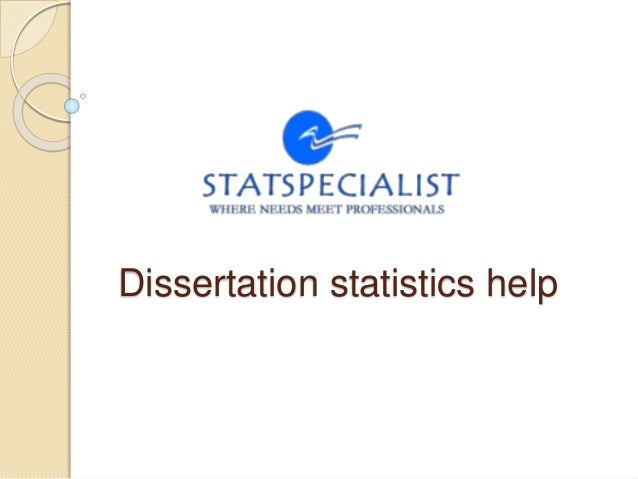 Dissertation statistical assistance