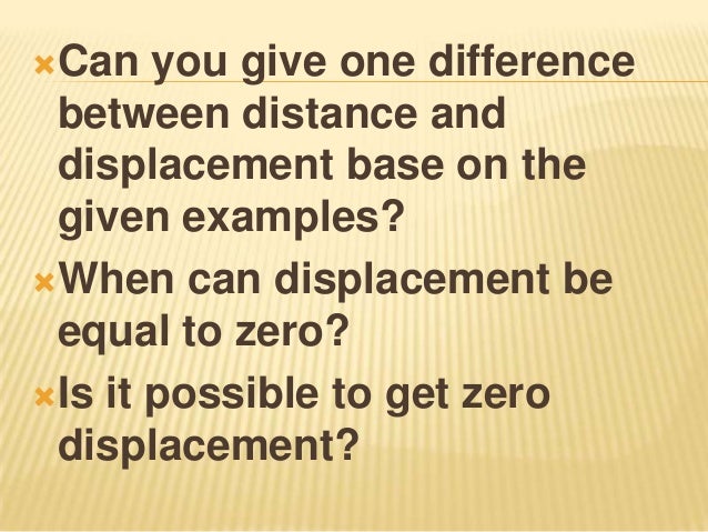 Examples of Distance And Displacement Distance And Displacement
