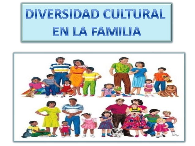 Resultado de imagen para diversidad cultural en mi familia