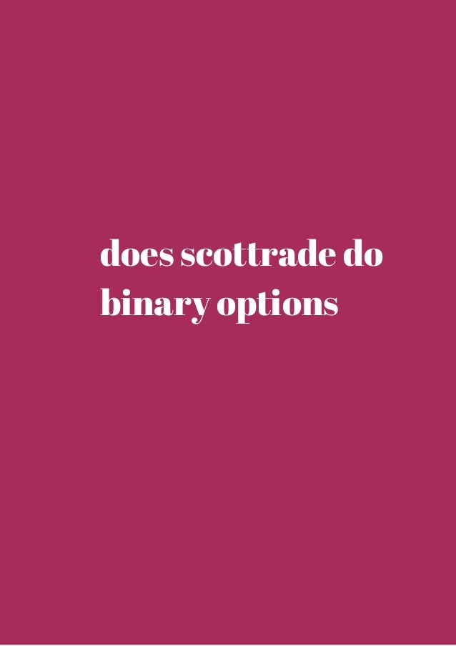 does scottrade have binary options