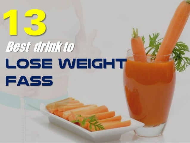 Best Drinks For Weight Loss