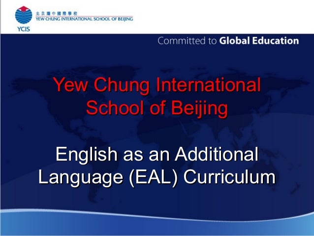 english as an additional language 1 how schools tailor tuition for their learners with english as an additional language pupils learning english as an additional language (eal) share many common. english as an additional language 1 how schools tailor tuition for their learners with english as an additional language pupils learning english as an additional language (eal) share many common.