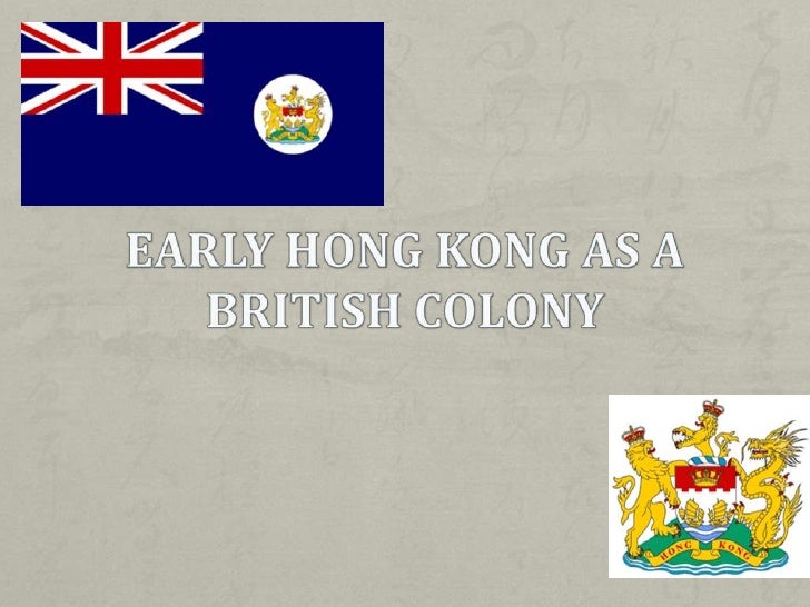 Early hong kong as a british colony