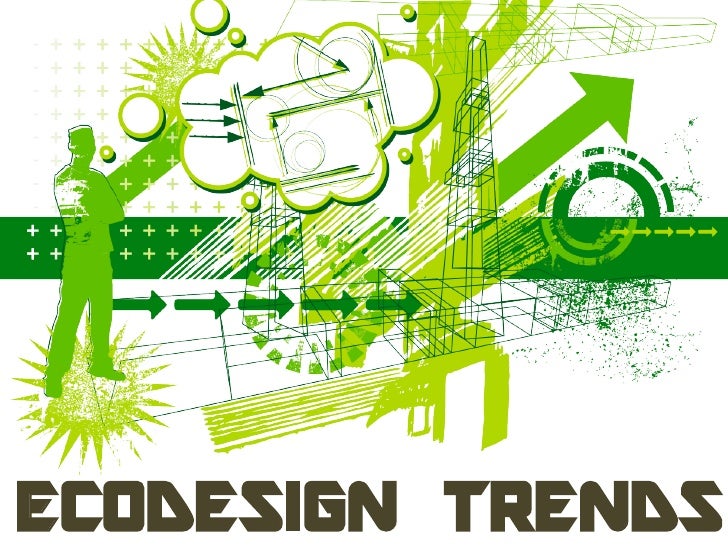 design eco trends Ap1 Ecodesign Trends