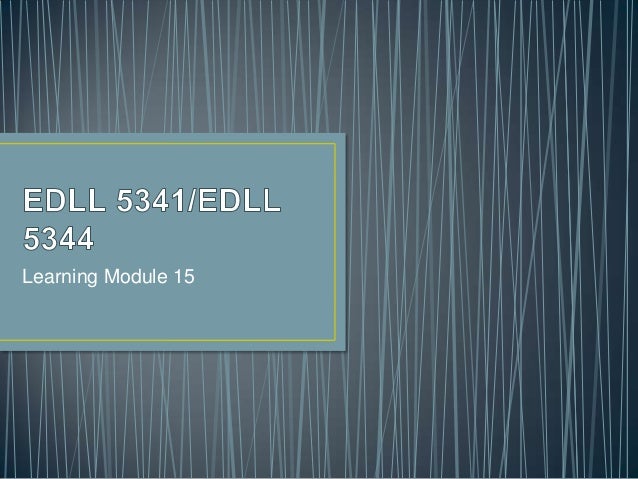 edll-5341-edll-53442c-learning-module-15-1-638.jpg