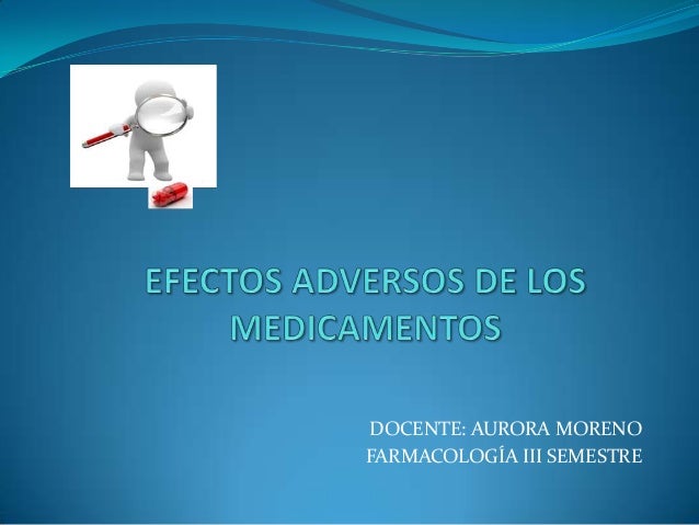 Efectos adversos de medicamentos Efectos adversos de medicamentos