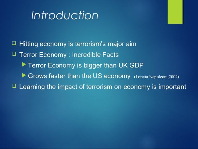 the effects of terrorism on the american economy The impact of terrorism reaches many aspects of health and health care: threats, and downstream economic changes developed in many persons1-4 to terrorist attacks: findings from the national study of americans'. the effects of terrorism on the american economy The impact of terrorism reaches many aspects of health and health care: threats, and downstream economic changes developed in many persons1-4 to terrorist attacks: findings from the national study of americans'.