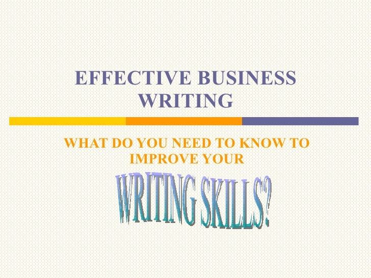 effective writing skills powerpoint presentation effective writing skills powerpoint presentation