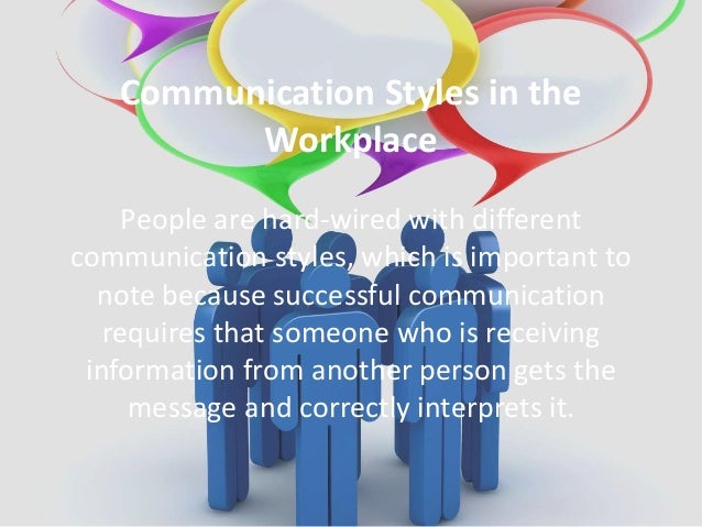 personality and communication styles in the workplace essays personality and communication styles in the workplace essays