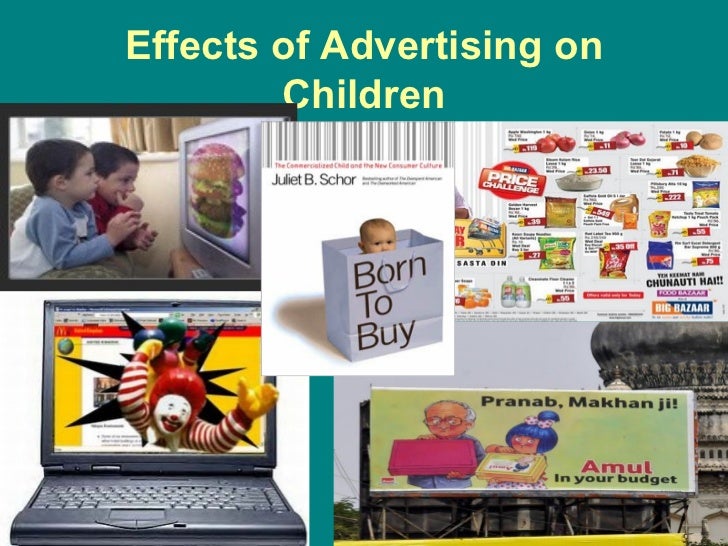 effects advertisements children essay The effects of television food advertising on childhood obesity aleathia cezar television has an adverse effect on children's dietary behavior (coon & tucker, 2002) food advertisements on children's tv may serve to. effects advertisements children essay The effects of television food advertising on childhood obesity aleathia cezar television has an adverse effect on children's dietary behavior (coon & tucker, 2002) food advertisements on children's tv may serve to.