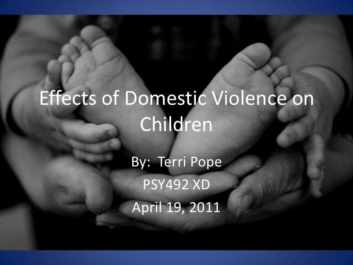 Domestic Violence And Its Effects On The