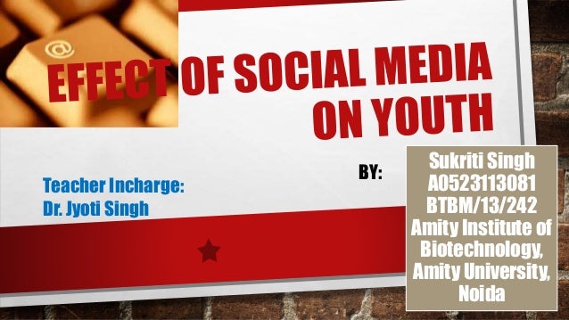 26 effects of social media on youth, society and business