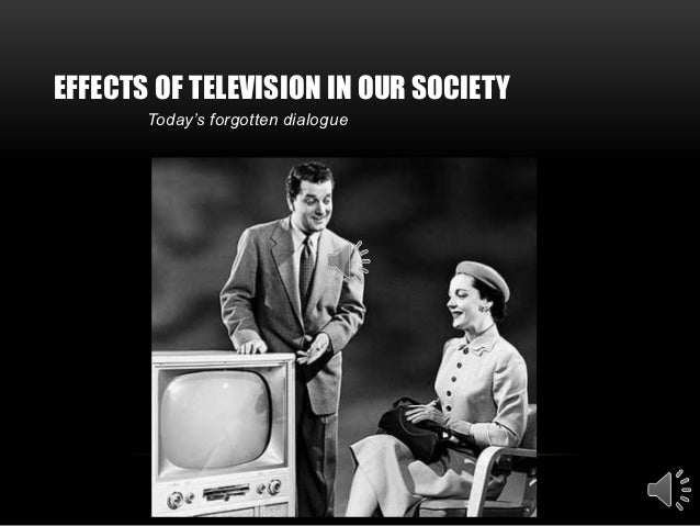 The Effects Of Television On Society s