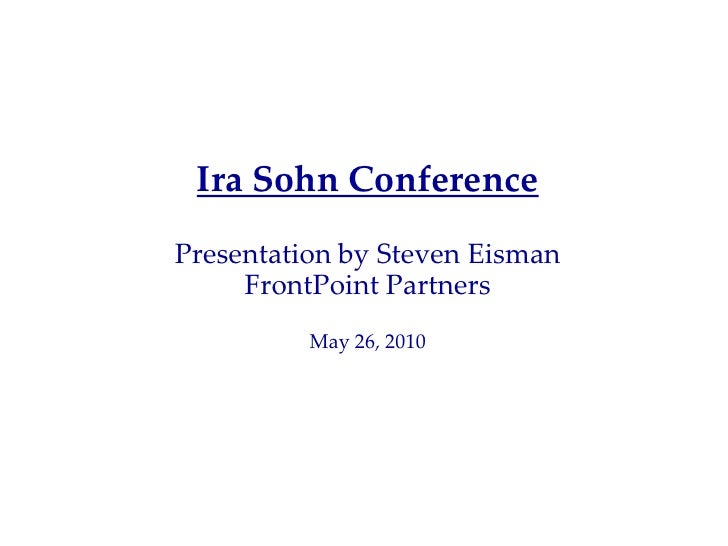 Eisman ira sohn conference slides and speech52610