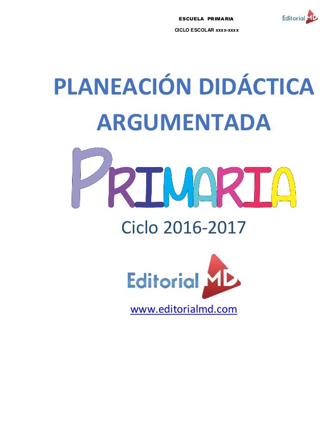 Planeacin Argumentada Primaria 2016 2017 | ejemplo de planeaci 243 n argumentada de primaria Planeacin Argumentada Primaria 2016 2017 | ejemplo de planeaci 243 n argumentada de primaria