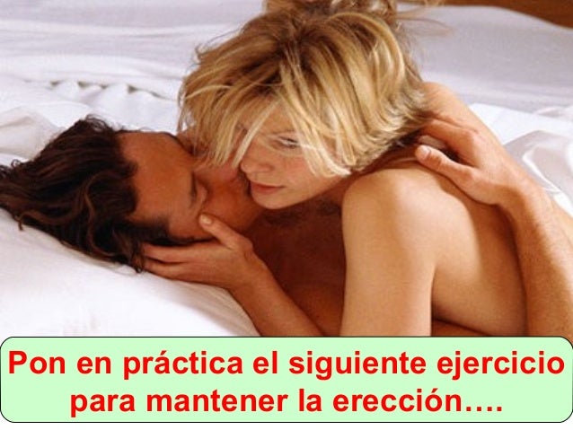 EJERCICIOS PARA ERECCION ejercicios para ereccion: