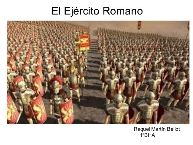EJERCITO ROMANO ejercito romano: