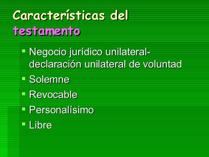 Cuáles Son Las Características De Un Testamento www.slideshare.net