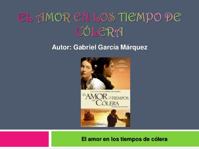 EL AMOR EN EL TIEMPO DE COLERA el amor en el tiempo de colera: