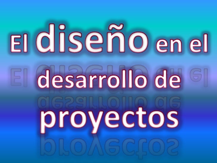 DISENO DE PROYECTOS diseno de proyectos: