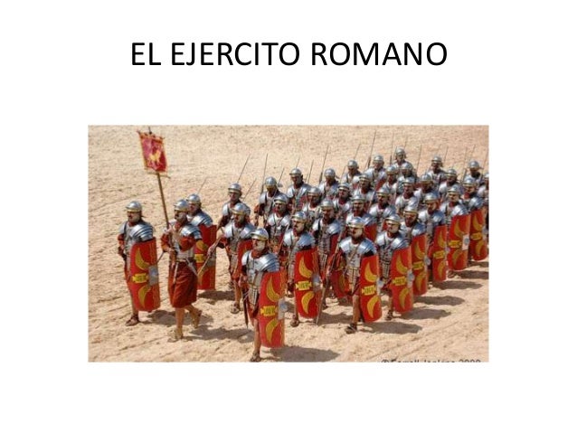 EJERCITO ROMANO ejercito romano:
