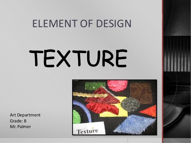 Elements Of Design Texture : Element of design texture