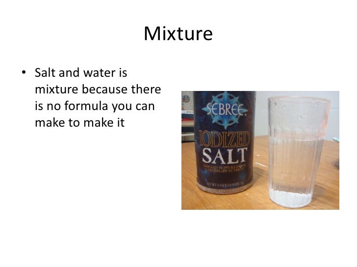 Elements, Compounds, Mixtures, Homogeneous,